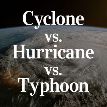 Text floats over a vast cyclone seen from space, reading "Cyclone vs. Hurricane vs. Typhoon" against the swirling cloud mass.