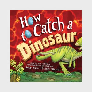 A green dinosaur runs joyfully through lush grass, set against a fiery red background. Title reads â€œHow to Catch a Dinosaur.â€