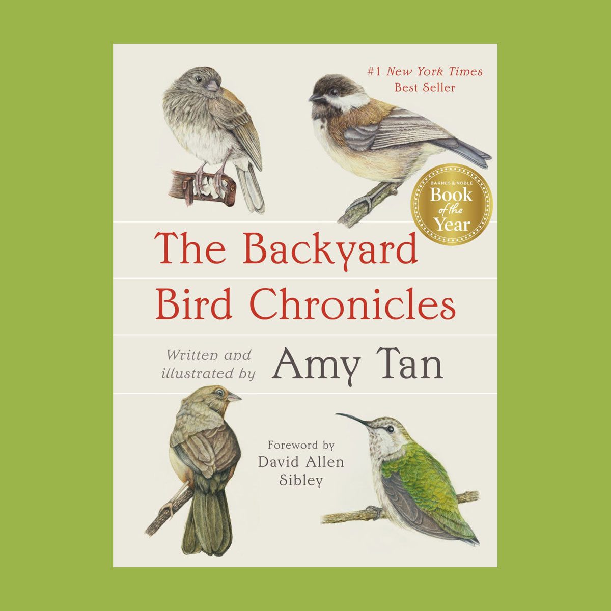 The Backyard Bird Chronicles By Amy Tan