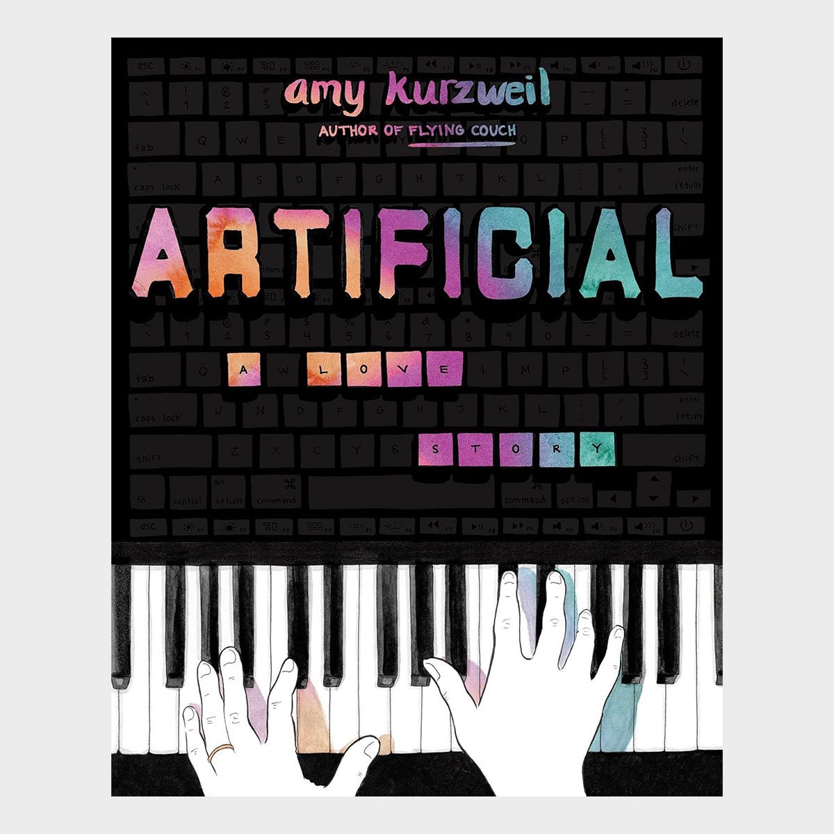 Artificial A Love Story By Amy Kurzweil