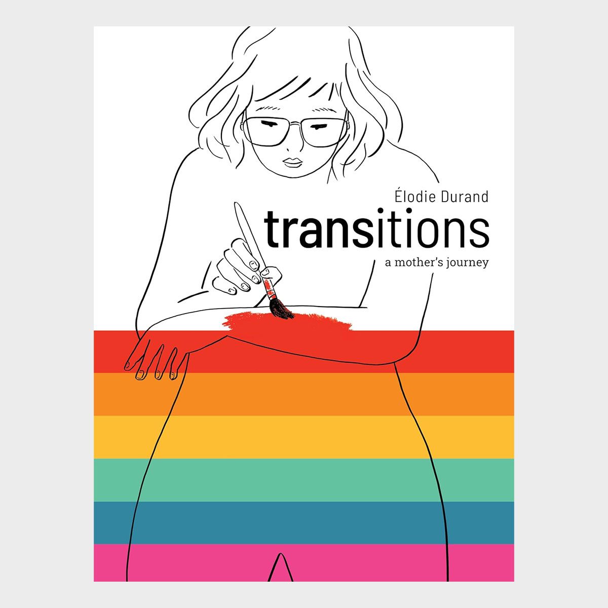 Transitions A Mother’s Journey By Elodie Durand